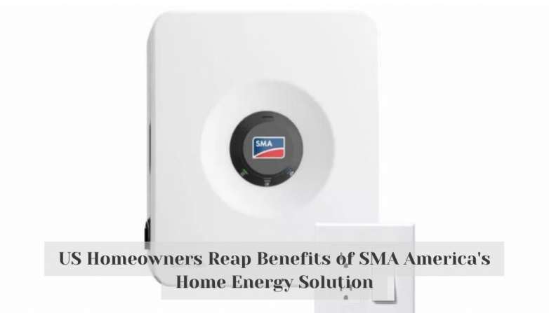 US Homeowners Reap Benefits of SMA America's Home Energy Solution