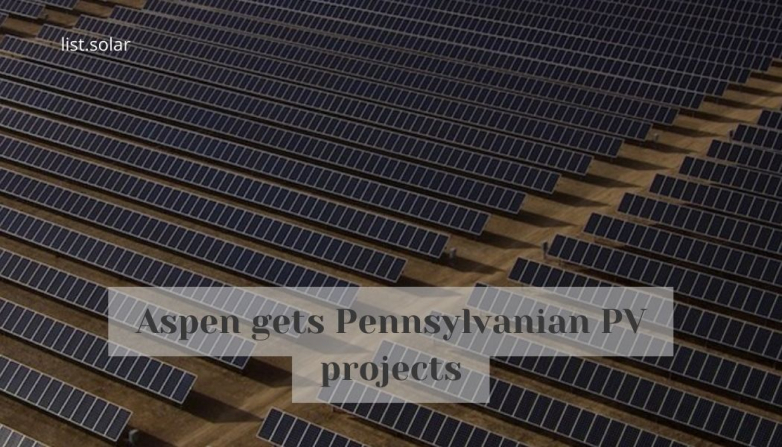 Aspen gets Pennsylvanian PV projects