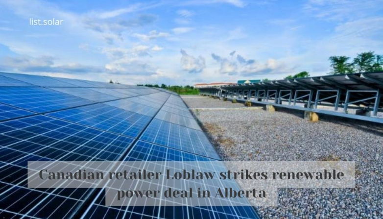 Canadian retailer Loblaw strikes renewable power deal in Alberta