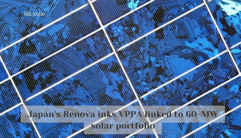 Japan's Renova inks VPPA linked to 60-MW solar portfolio