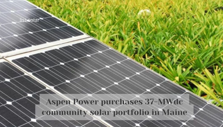 Aspen Power purchases 37-MWdc community solar portfolio in Maine