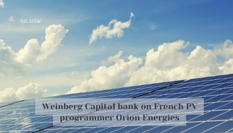 Weinberg Capital bank on French PV programmer Orion Energies