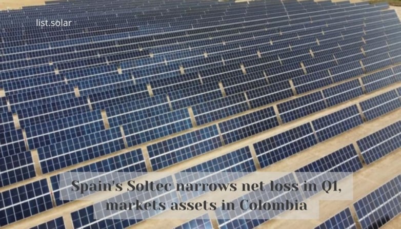 Spain's Soltec narrows net loss in Q1, markets assets in Colombia narrows net loss in Q1, markets assets in Colombia