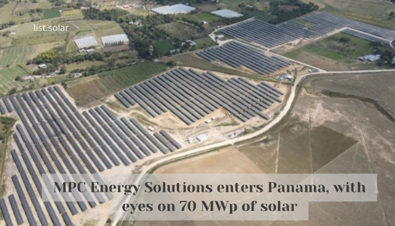 MPC Energy Solutions enters Panama, with eyes on 70 MWp of solar