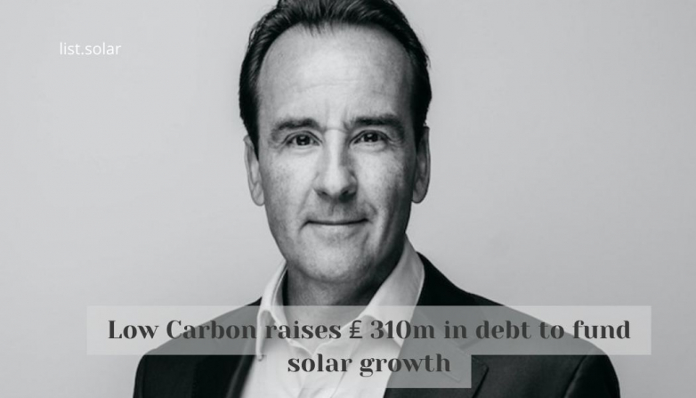 Low Carbon raises ₤ 310m in debt to fund solar growth