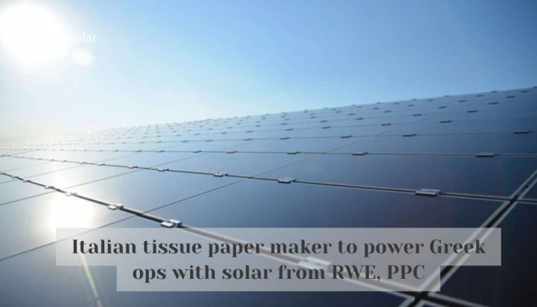 Italian tissue paper maker to power Greek ops with solar from RWE, PPC