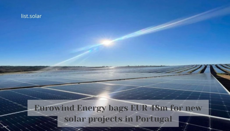 Eurowind Energy bags EUR 48m for new solar projects in Portugal