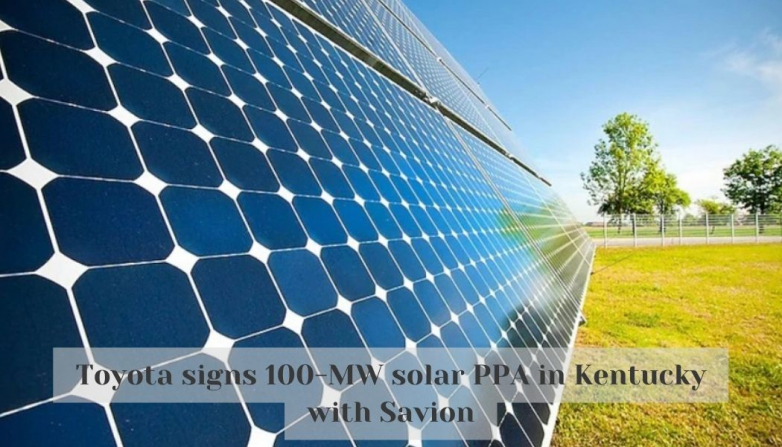 Toyota signs 100-MW solar PPA in Kentucky with Savion