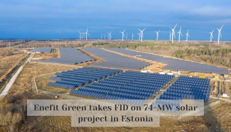 Enefit Green takes FID on 74-MW solar project in Estonia