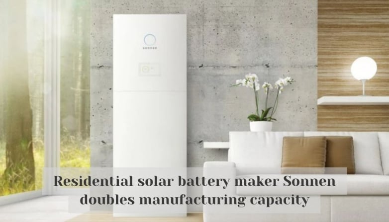 Residential solar battery maker Sonnen doubles manufacturing capacity
