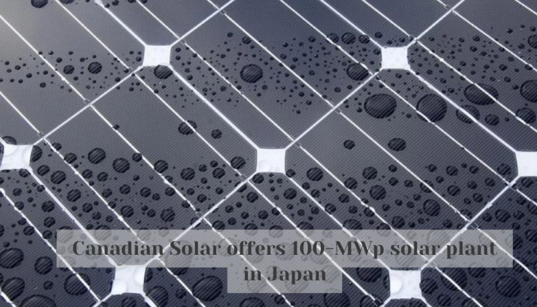 Canadian Solar offers 100-MWp solar plant in Japan