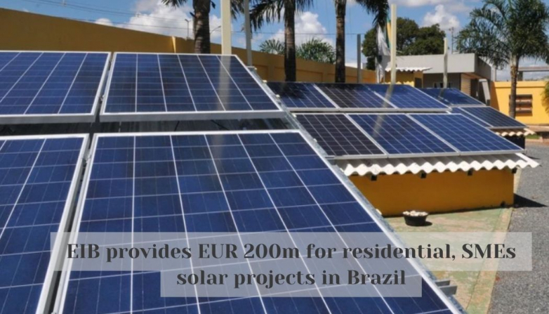 EIB provides EUR 200m for residential, SMEs solar projects in Brazil
