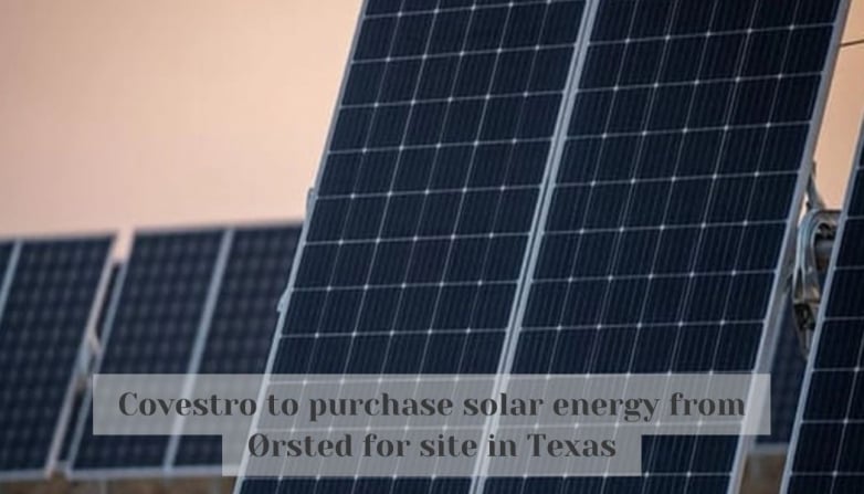 Covestro to purchase solar energy from Ørsted for site in Texas