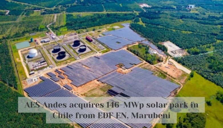 AES Andes acquires 146-MWp solar park in Chile from EDF EN, Marubeni