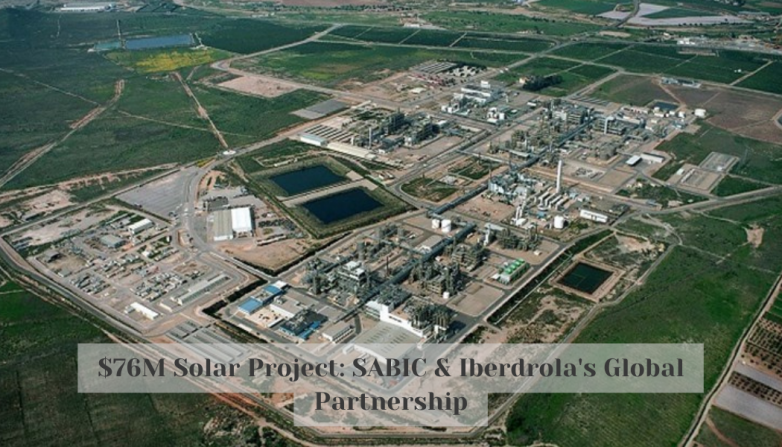 $76M Solar Project: SABIC & Iberdrola's Global Partnership
