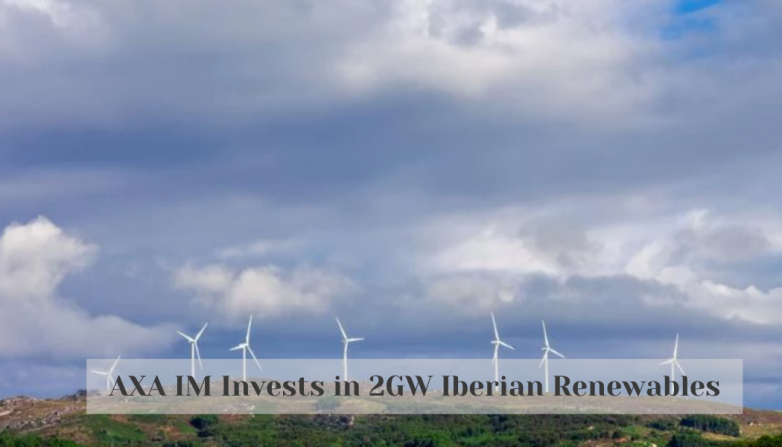 AXA IM Invests in 2GW Iberian Renewables