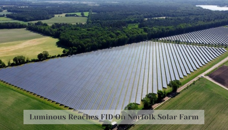 Luminous Reaches FID On Norfolk Solar Farm