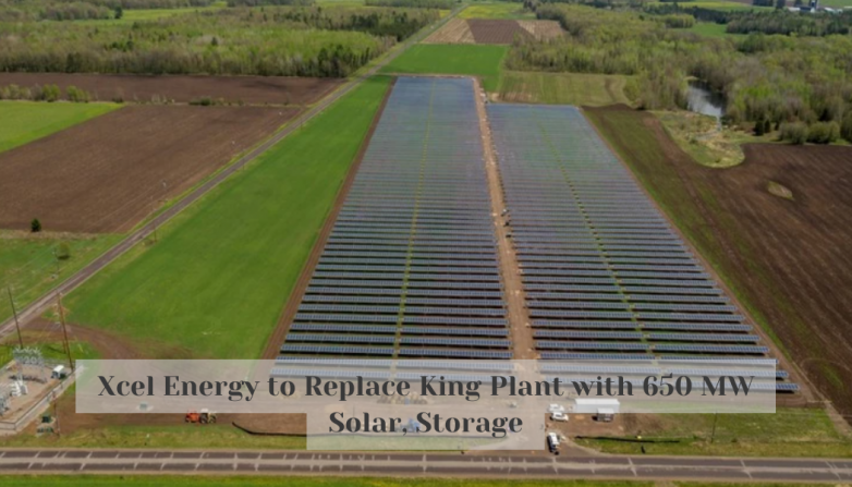 Xcel Energy to Replace King Plant with 650 MW Solar, Storage