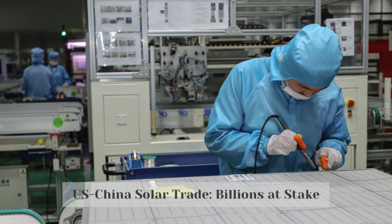 US-China Solar Trade: Billions at Stake