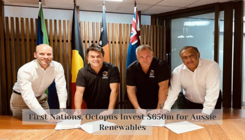 First Nations, Octopus Invest $650m for Aussie Renewables
