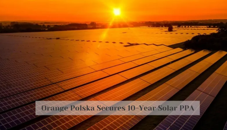 Orange Polska Secures 10-Year Solar PPA