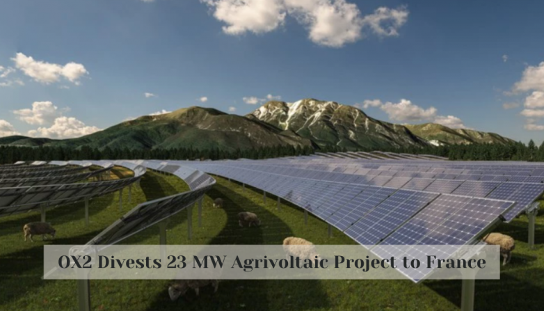 OX2 Divests 23 MW Agrivoltaic Project to France