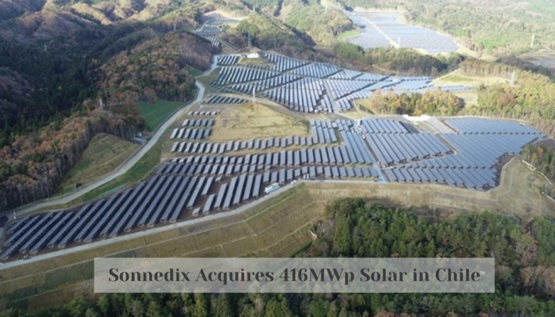 Sonnedix Acquires 416MWp Solar in Chile