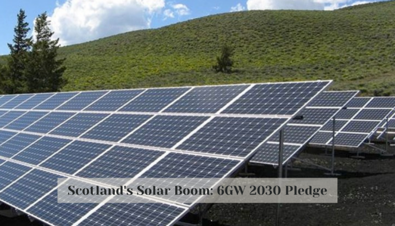 Scotland's Solar Boom: 6GW 2030 Pledge