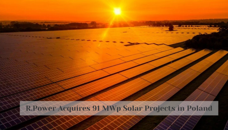 R.Power Acquires 91 MWp Solar Projects in Poland