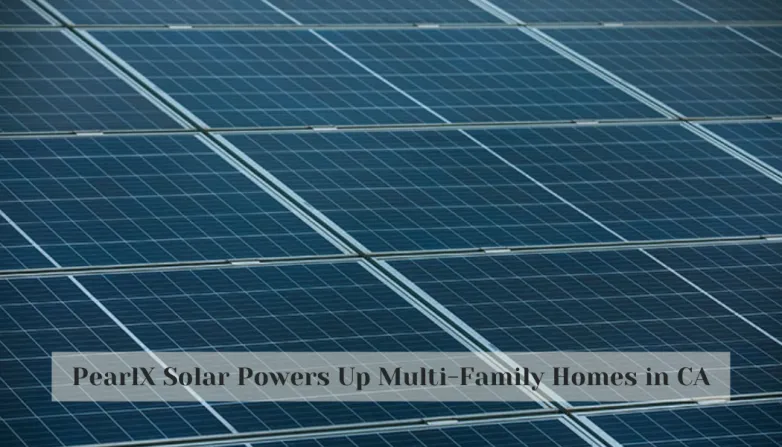 PearlX Solar Powers Up Multi-Family Homes in CA