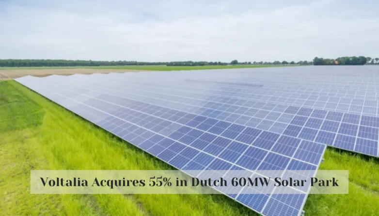 Voltalia Acquires 55% in Dutch 60MW Solar Park