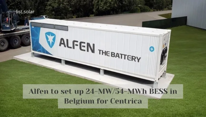 Alfen to set up 24-MW/54-MWh BESS in Belgium for Centrica