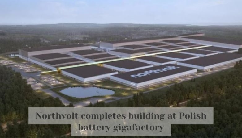 Northvolt completes building at Polish battery gigafactory