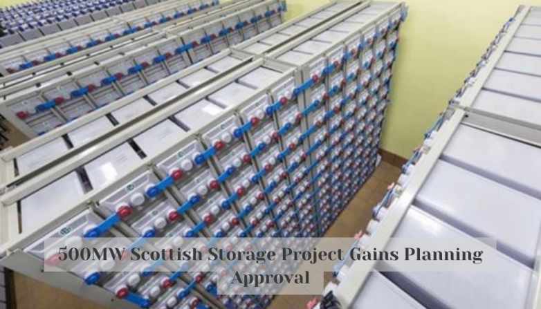 500MW Scottish Storage Project Gains Planning Approval