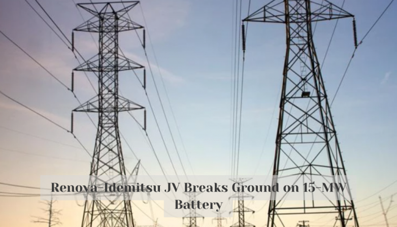 Renova-Idemitsu JV Breaks Ground on 15-MW Battery