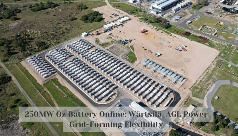 250MW Oz Battery Online: Wärtsilä, AGL Power Grid-Forming Flexibility