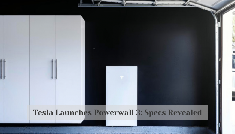 Tesla Launches Powerwall 3: Specs Revealed