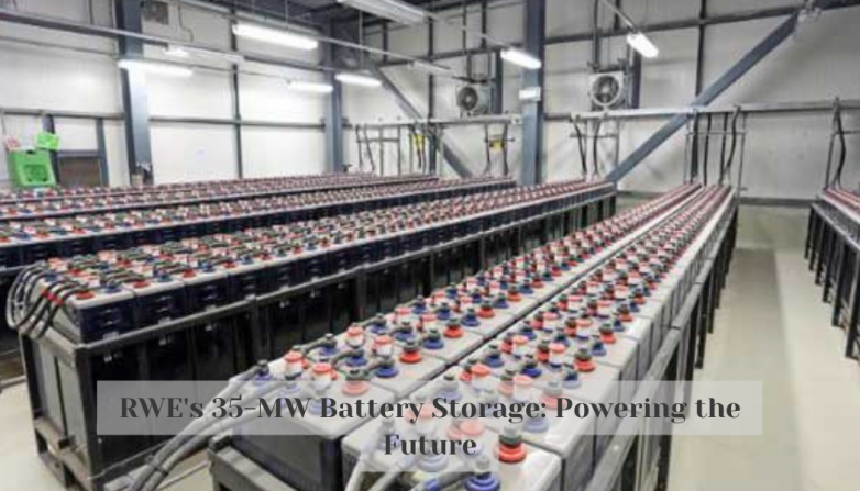 RWE's 35-MW Battery Storage: Powering the Future