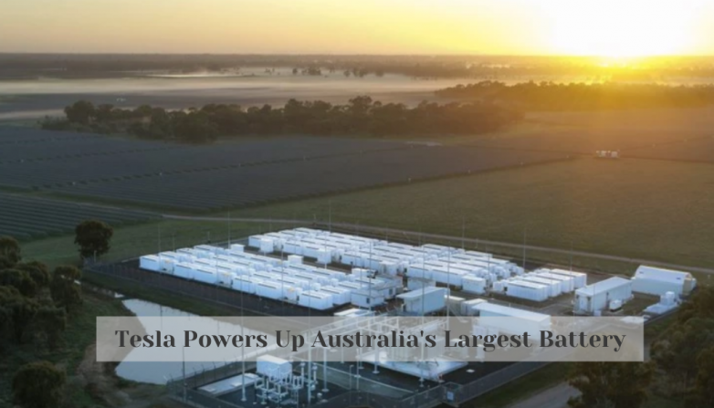 Tesla Powers Up Australia's Largest Battery