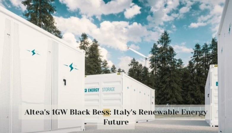 Altea's 1GW Black Bess: Italy's Renewable Energy Future