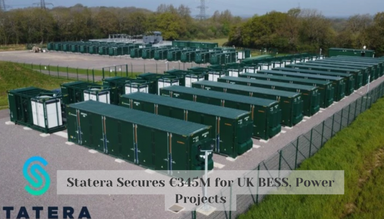Statera Secures €345M for UK BESS, Power Projects