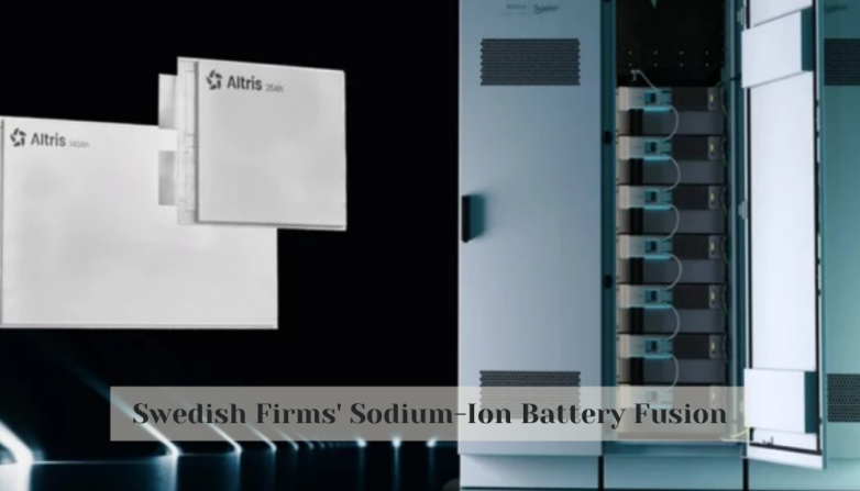 Swedish Firms' Sodium-Ion Battery Fusion