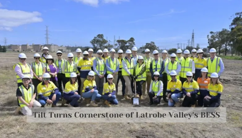 Tilt Turns Cornerstone of Latrobe Valley's BESS