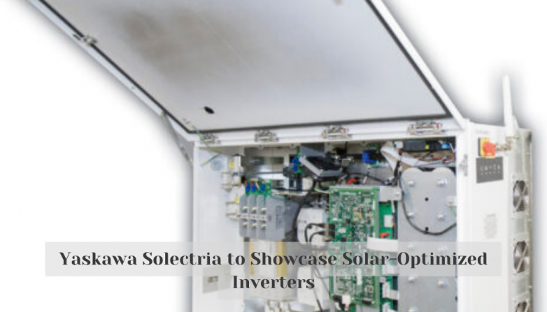 Yaskawa Solectria to Showcase Solar-Optimized Inverters