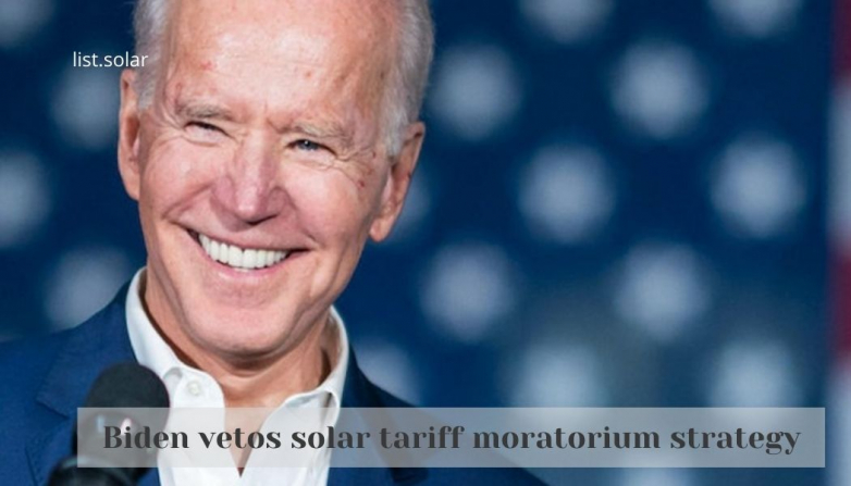 Biden vetos solar tariff moratorium strategy
