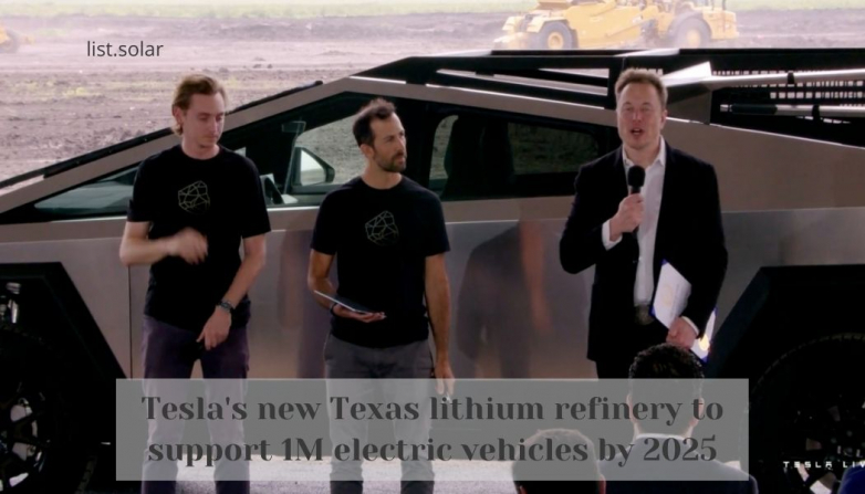 Tesla's new Texas lithium refinery to support 1M electric vehicles by 2025