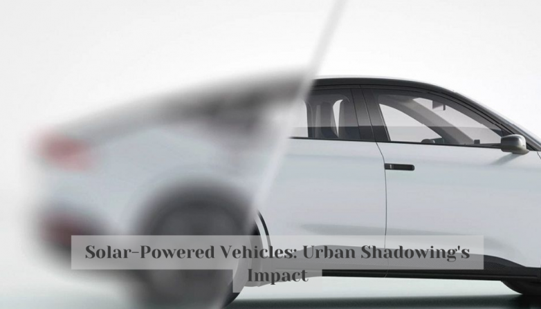 Solar-Powered Vehicles: Urban Shadowing's Impact