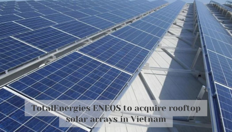 TotalEnergies ENEOS to acquire rooftop solar arrays in Vietnam