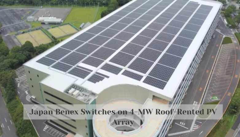 Japan Benex Switches on 4-MW Roof-Rented PV Array