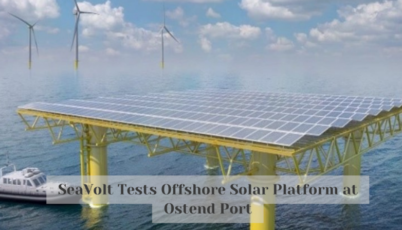 SeaVolt Tests Offshore Solar Platform at Ostend Port